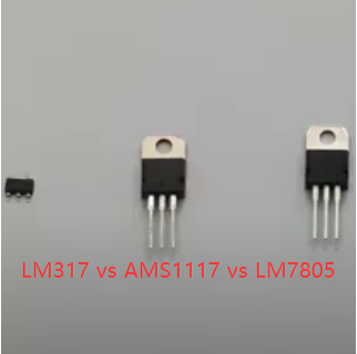 LM317 vs AMS1117 vs LM7805 Voltage Regulators Comparison